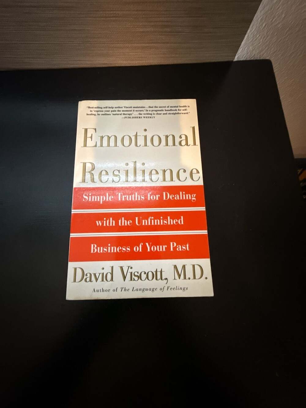 Emotional Resilience  by David Viscott, M.D.